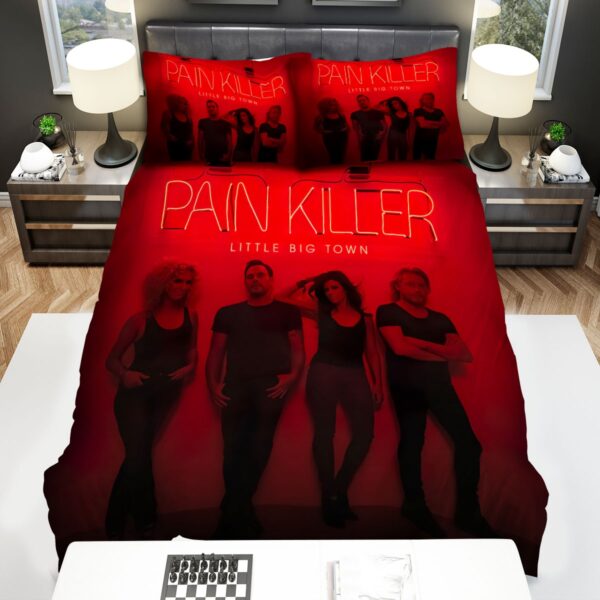 Little Big Town Pain Killer Bed Sheets Spread Comforter Duvet Cover Bedding Set
