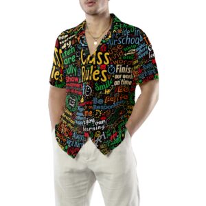 Class Rules Teacher Hawaiian Shirt Teacher Shirt for Men And Women Best Gift For Teacher 5