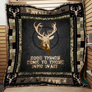 Hunting Deer Good Things Come To Those Who Wait Perfect Gifts For Hunting Lover Gift For Family On Christmas Black Friday Black Friday