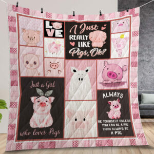 I Just Really Like Pigs Ok Quilt Gift For Family On Christmas Black Friday