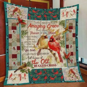 I Still Believe In Amazing Grace That There Is Power In The Blood Quilt Gift For Family On Christmas Black Friday Cyber Monday