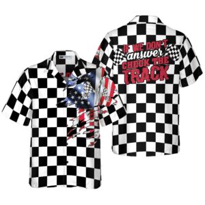 If We Dont Answer Check The Track Hawaiian Shirt 4