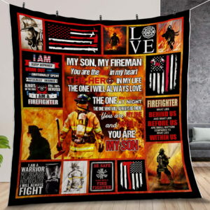 My Son My Fireman You Are The Fire In My Heart Customized Quilt Gift For Family On Christmas Black Friday
