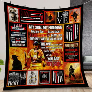 My Son My Fireman You Are The Fire In My Heart Quilt Gift For Christmas Birthday Halloween