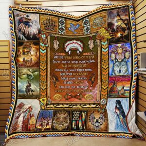 Native American Warm Winds Of Heaven Blow Softly Upon Your House Perfect Gifts For Native American Culture Lover Quilt Gift For Christmas Black Friday Thanksgiving