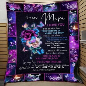 Personalized Butterfly To My Mom From Daughter I Love You For All The Times Great Customized Mothers Day Quilt Gift For Fans Christmas Black Friday Black Friday