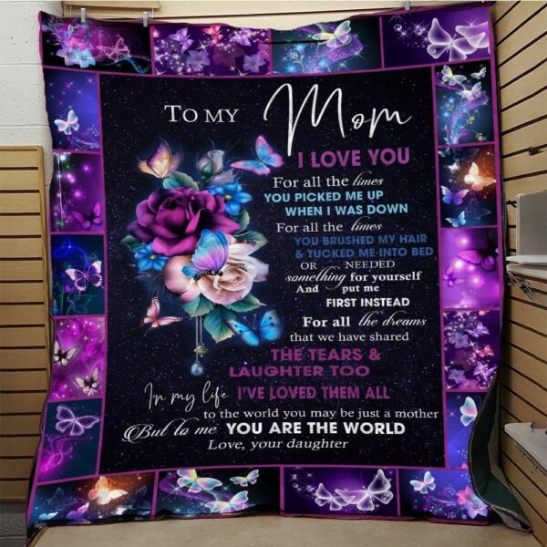 Personalized Butterfly To My Mom From Daughter I Love You For All The Times Great Customized Mothers Day Quilt Gift For Fans Christmas Black Friday Black Friday