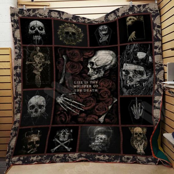 Skull Life Is The Whisper Of The Death Perfect Gifts For Skull Lover Quilt Gift For Family On Christmas Black Friday Cyber Monday