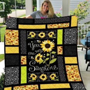 Sunflower You Are My Sunshine Quilt Gift For Fans Birthdays