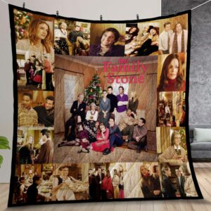 The Family Stone Poster Quilt Gift For Christmas Birthday Thanksgiving
