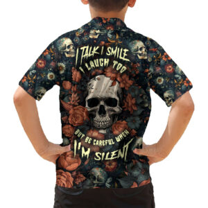 I Talk I Smile I Laugh Too But Be Care Ful When Im Silent Hawaiian Shirt 6