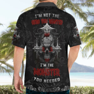 Im Not The Hero You Wanted Im The Monster You Needed Hawaiian Shirt 4