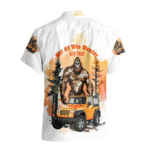 Jeep Bigfoot Hawaiian Shirt Not All Who Wander Are Lost 2